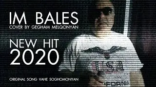 NEW 2020 | HIT | Gegham Melqonyan - Im Bales | LIVE | COVER - Vahe Soghomonyan