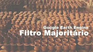 Earth Engine - Majority Filter
