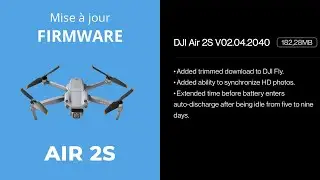 MISE À JOUR DJI AIR 2S