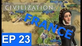 Civ 6 - France Strategy - Last Episode