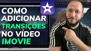 COMO ADICIONAR TRANSIÇÕES no IMOVIE - PASSO a PASSO COMPLETO