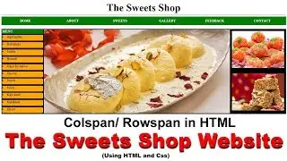 20. The Sweets Shop Website in HTML and Css, Colspan Rowspan in HTML, Cyber Warriors