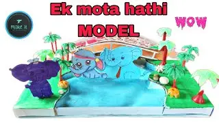 Ek mota Hathi - Model
