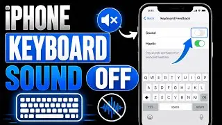 How to Turn Off Keyboard Sound on iPhone (Easy Method)