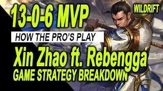 Wild Rift Tutorial | Pro Xin Zhao Game Breakdown ft. Rebengga