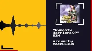 Dynasty Warriors Opening S2 [8 Bit Cover - Commission] (Short Ver.)