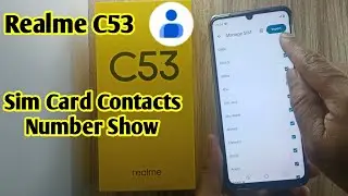 Realme C53 Contact Number Show | Realme Sim Card Contacts Not Showing Problem & Solution | 2024