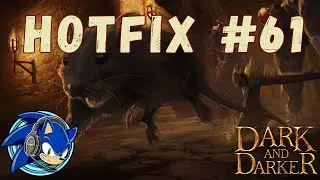 Dark and Darker Hotfix #61/Патч #61 Обзор