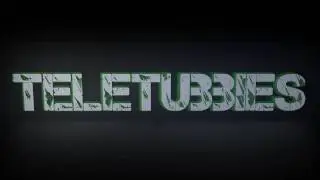 Teletubbies - The Invasion has Begun