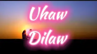 DILAW-UHAW LYRICS