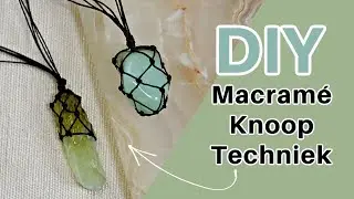 Twee Macramé Knoop Technieken voor Kettingen met Ruwe Edelstenen