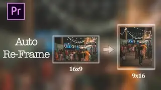 Auto Re-Frame | Premiere Pro Tutorial