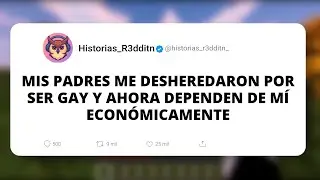 MIS PADRES ME DESHEREDARON POR SER GAY Y AHORA DEPENDEN DE MÍ ECONÓMICAMENTE