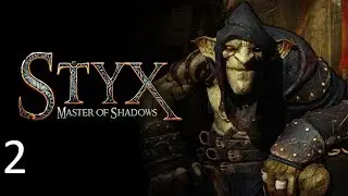 Styx  Master of Shadows Прохождение 2 (не знаю..придумайте что нибудь)