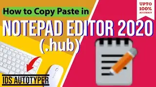 How to Copy Paste in Notepad Editor 2020 [.hub] using IDS Autotyper || Autotyper For Data-Entry Jobs