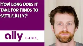 How long does it take for funds to settle Ally