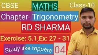 CLASS 10 || CBSE || MATHS||Trigonometry || CHAPTER-5.1||Part-04...