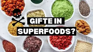 Erschreckende Studie! Gefährden Superfoods unsere Gesundheit?