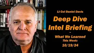 Deep Dive Intel Briefing: 10/19/24