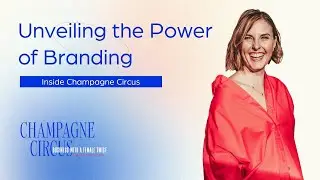 The Impact of Branding: A Deep Dive into the Champagne Circus Business Journey