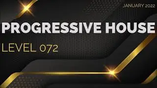 Deep Progressive House Mix Level 072 / Best Of January 2022