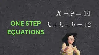 One Step Equation | How to Solve One Step Equations