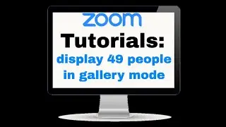 How to see 49 participants in ZOOM gallery view