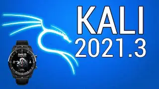 ACTUALIZACIÓN KALI LINUX 2021.3 - ¿Kali en un Reloj? y Cómo Actualizar