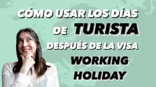 Cómo hacer para quedarse de turista después de una visa Working Holiday en Europa