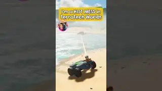 Well I'm Just a HOT MESS! | TerraTech Worlds Gameplay