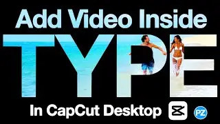 How to Add VIDEO Inside TEXT in CapCut Desktop