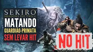 SEKIRO: SHADOWS DIE TWICE / COMO MATAR GUARDIÃO PRIMATA SEM LEVAR HIT / NO HIT / #sekiro #soulslike