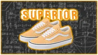 Vans are Mathematically Superior Shoes