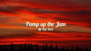 lil uzi vert - pump up the jam (lyrics)