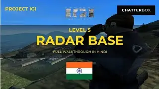 Project IGI Mission 5: RADAR BASE | Full Walkthrough & Gameplay in Hindi 
