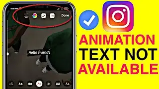 Animation Text Story Features Not Available On Instagram Problem Solved