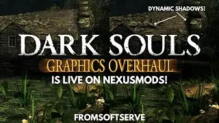 My Dark Souls Remastered Graphics Overhaul Mod is Live on Nexus Mods!