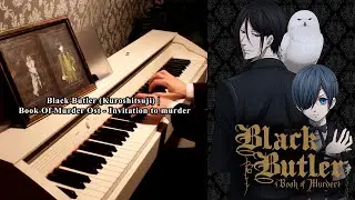 黒執事 | Black Butler (Kuroshitsuji) | Book Of Murder Ost - Invitation to murder【Rolelush】【piano】