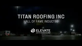 Titan Roofing - 2024 Hall of Fame Inductee