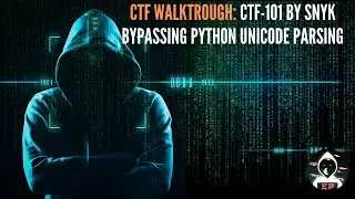 CTF Walkthrough: CTF-101 by Snyk, Bypassing Python Unicode Parsing