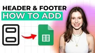 How to Add Headers and Footers to Google Sheets  [2026 Full Guide]