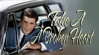 Burt Bacharach / Ricky Nelson ~ Take A Broken Heart