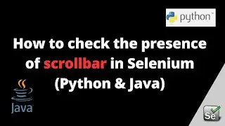 How to check the presence of scrollbar using selenium Python Java