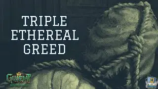 [GWENT] TRIPLE ETHEREAL GREED Monster Deck - Pro-Ladder