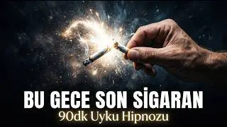 Sigara Bırakma Hipnozu | Bu Gece Son Sigaran | 2 Saat Uyku Hipnozu