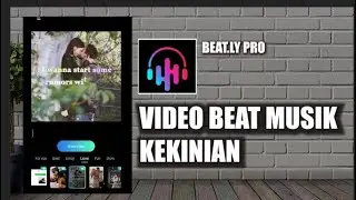 Cara Edit Video Beat Musik Dengan Beat.ly