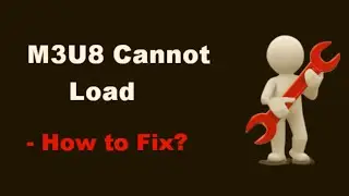 How To Fix Cannot Load Video Error M3U8 In Windows 10/8/7 on Google Chrome