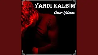 Yandı Kalbim