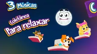 PARA RELAXAR - CANINÓPOLIS | Músicas Infantis 