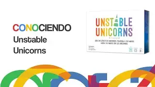 Conociendo Unstable Unicorns